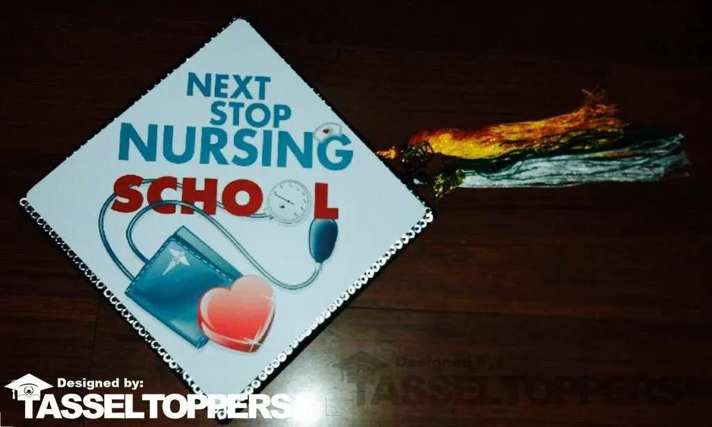 Next Stop Nursing School Grad Cap Tassel Topper