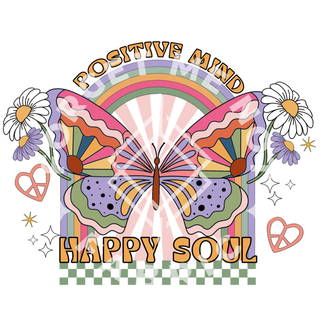 Positive Mind, Happy Soul, Sublimation Heat Transfer