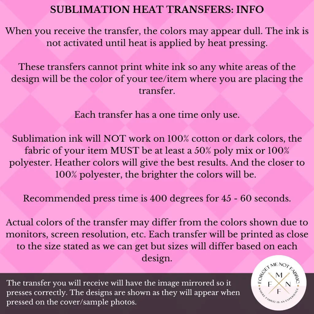 Sunshine On My Mind, Sublimation Heat Transfer