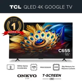 TCL C655 Qled 4K Google TV 55 Inch