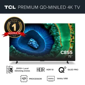 TCL C855 Premium QD-Mini LED 4K TV 75 Inch